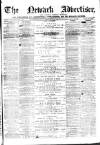 Newark Advertiser Wednesday 06 April 1870 Page 1