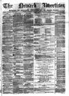 Newark Advertiser Wednesday 10 March 1875 Page 1
