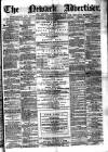 Newark Advertiser Wednesday 01 August 1877 Page 1