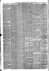 Newark Advertiser Wednesday 10 April 1878 Page 6