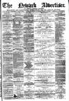 Newark Advertiser Wednesday 24 April 1878 Page 1
