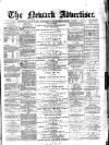 Newark Advertiser Wednesday 18 August 1880 Page 1