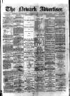 Newark Advertiser Wednesday 01 December 1880 Page 1