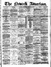 Newark Advertiser Wednesday 18 January 1882 Page 1
