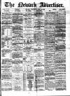 Newark Advertiser Wednesday 26 April 1882 Page 1