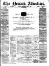 Newark Advertiser Wednesday 05 July 1882 Page 1