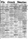 Newark Advertiser Wednesday 04 October 1882 Page 1