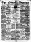 Newark Advertiser Wednesday 07 February 1883 Page 1
