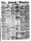 Newark Advertiser Wednesday 11 April 1883 Page 1