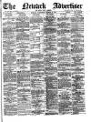 Newark Advertiser Wednesday 12 March 1884 Page 1