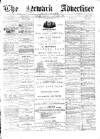 Newark Advertiser Wednesday 07 January 1885 Page 1