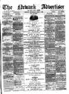 Newark Advertiser Wednesday 01 July 1885 Page 1
