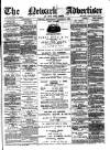 Newark Advertiser Wednesday 26 August 1885 Page 1