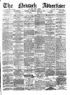 Newark Advertiser Wednesday 24 March 1886 Page 1
