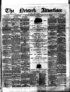 Newark Advertiser Wednesday 06 March 1889 Page 1