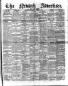 Newark Advertiser Wednesday 23 March 1898 Page 1