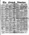 Newark Advertiser Wednesday 08 March 1899 Page 1