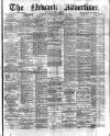 Newark Advertiser Wednesday 14 February 1900 Page 1