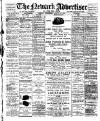 Newark Advertiser Wednesday 10 August 1910 Page 1