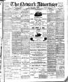 Newark Advertiser Wednesday 26 July 1911 Page 1