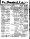 Aberystwyth Observer Saturday 14 November 1885 Page 1