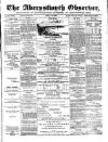 Aberystwyth Observer Saturday 19 July 1890 Page 1