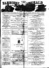 Harborne Herald Saturday 21 April 1883 Page 1