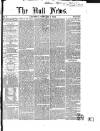 Hull Daily News Saturday 07 February 1852 Page 1
