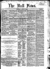 Hull Daily News Saturday 25 March 1854 Page 1