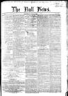 Hull Daily News Saturday 06 May 1854 Page 1