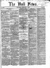 Hull Daily News Saturday 17 February 1855 Page 1