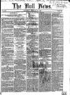 Hull Daily News Saturday 24 February 1855 Page 1