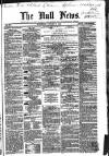 Hull Daily News Saturday 21 August 1858 Page 1