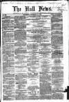Hull Daily News Saturday 18 December 1858 Page 1