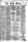 Hull Daily News Saturday 10 March 1860 Page 1