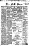 Hull Daily News Saturday 14 April 1860 Page 1