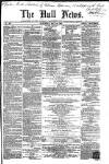 Hull Daily News Saturday 19 May 1860 Page 1