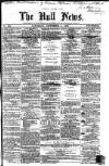 Hull Daily News Saturday 01 September 1860 Page 1