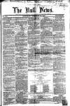 Hull Daily News Saturday 02 February 1861 Page 1