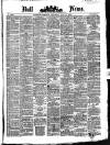 Hull Daily News Saturday 17 June 1871 Page 1