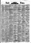 Hull Daily News Saturday 21 June 1873 Page 1