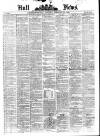 Hull Daily News Saturday 21 February 1874 Page 1