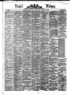 Hull Daily News Saturday 06 March 1875 Page 1