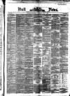 Hull Daily News Saturday 01 July 1876 Page 1