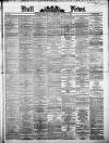 Hull Daily News Saturday 17 March 1877 Page 1