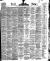 Hull Daily News Saturday 12 March 1881 Page 1