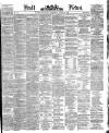 Hull Daily News Saturday 27 August 1881 Page 1