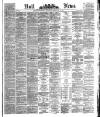 Hull Daily News Saturday 11 February 1882 Page 1
