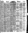 Hull Daily News Saturday 11 March 1882 Page 1