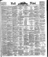 Hull Daily News Saturday 01 December 1883 Page 1